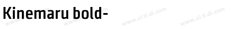 Kinemaru bold字体转换